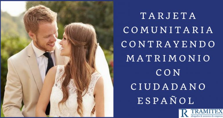 Solicitar tarjeta comunitaria contrayendo Matrimonio con ciudadano español