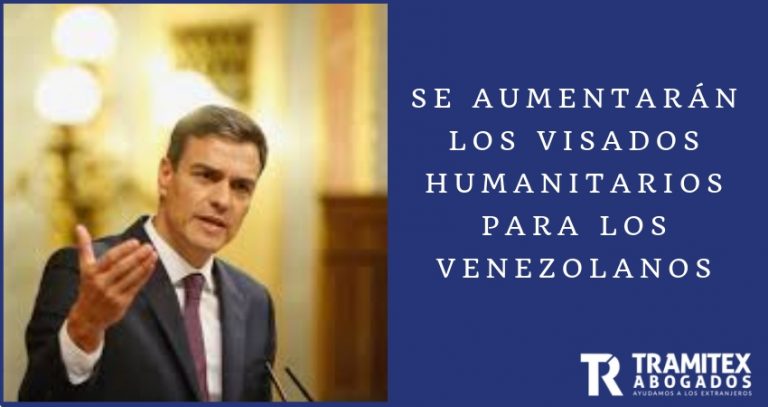 Se aumentarán los visados humanitarios para los venezolanos