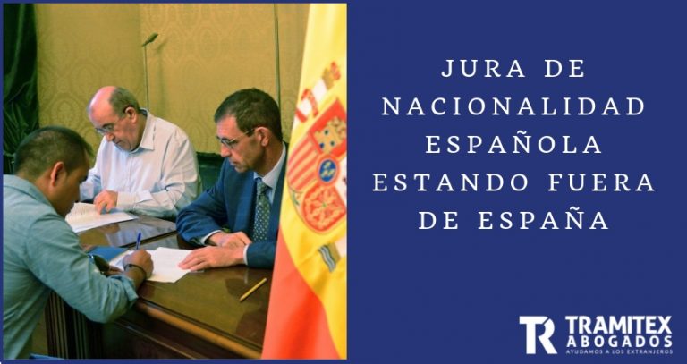 Jura de nacionalidad española estando fuera de España