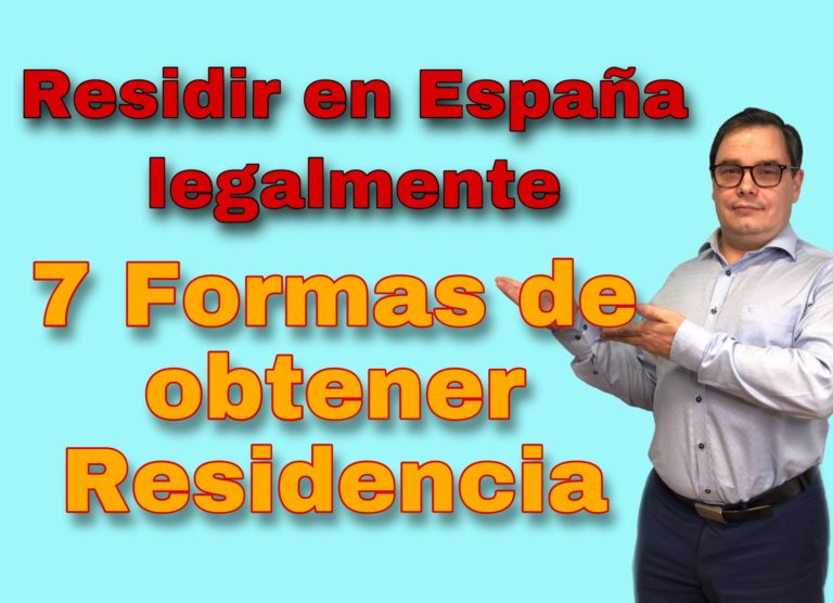 Residir en España legalmente  7 formas de obtener residencia