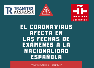 El Coronavirus afecta en las fechas de Exámenes a la Nacionalidad Española