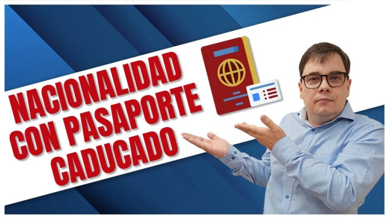 Solicitar Nacionalidad Española con el Pasaporte Caducado